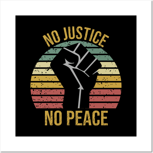 No Justice No Peace Wall Art by DragonTees